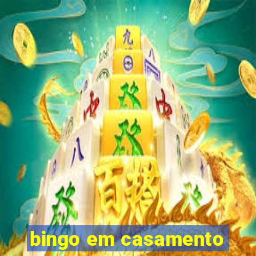 bingo em casamento